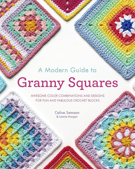 Modern Guide to Granny Squares