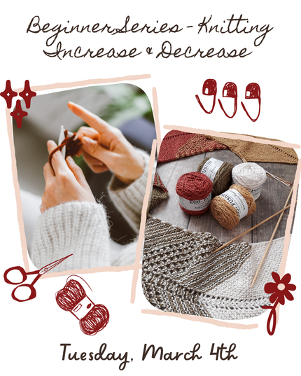 Beginner Series - Knitting Basics with Cari - Increases & Decreases