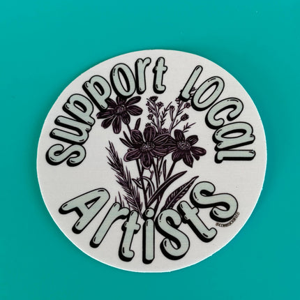 Support Local Artists - Vinyl Sticker Laptops, Bumpers