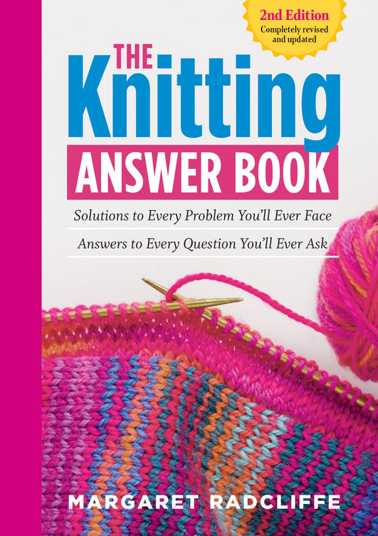 The Knitting Answer Book 2nd Edition